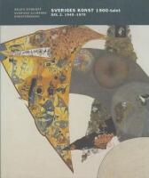 Sveriges konst 1900-talet: Del 2. 1945-1975