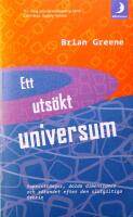 Ett uts&ouml;kt universum: Superstr&auml;ngar, dolda dimensioner och s&ouml;kandet efter den slutgiltiga teorin