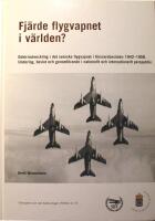 Fj&auml;rde flygvapnet i v&auml;rlden?: Doktrinutvecklingen i det svenska flygvapnet i f&ouml;rsvarsbesluten 1942-1958. Underlag, beslut och genomf&ouml;rande i nationellt och internationellt perspektiv