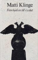 Fr&aring;n lojalism till rysshat