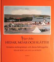 Vyer fr&aring;n hedar, moar och sl&auml;tter: Arm&eacute;ns m&ouml;tesplatser och deras bebyggelse