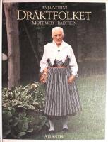 Dr&auml;ktfolket: M&ouml;te med tradition