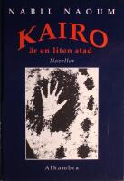 Kairo &auml;r en liten stad och andra noveller