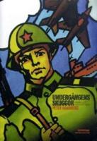 Underg&aring;ngens skuggor: Missiler och m&ouml;ten