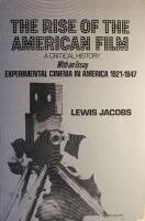 The Rise of the American Film: A Critical History With an Essay Experimental Film in America 1921-1947