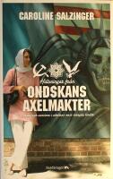H&auml;lsningar fr&aring;n ondskans axelmakter: Vardag och vansinne i v&auml;rldens mest st&auml;ngda l&auml;nder