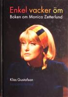 Enkel, vacker, &ouml;m: Boken om Monica Zetterlund