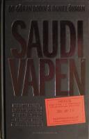 Saudivapen: Hycklande politiker, ljugande tj&auml;nstem&auml;n och hemliga spioner - En politisk thriller om svensk vapenhandel