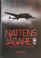 Nattens j&auml;gare: Ett tyskt nattjaktess under andra v&auml;rldskriget