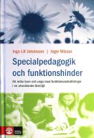 Specialpedagogik och funktionshinder: Att m&ouml;ta barn och unga med funktionsneds&auml;ttningar i en utvecklande l&auml;rmilj&ouml;