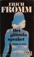 Det gl&ouml;mda spr&aring;ket: En f&ouml;rsta v&auml;gledning i konsten att f&ouml;rst&aring; dr&ouml;mmar, sagor och myter