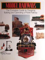 Model Railways: The Complete Guide to Designing, Building and Operating a Model Railway