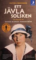 Ett j&auml;vla solsken: En biografi om Ester Blenda Nordstr&ouml;m
