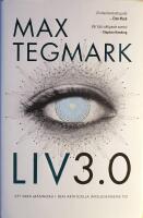 Liv 3.0: Att vara m&auml;nniska i den artificiella intelligensens tid