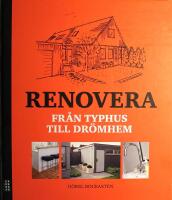 Renovera: Fr&aring;n typhus till dr&ouml;mhem