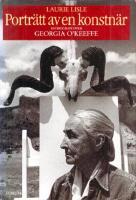 Portr&auml;tt av en konstn&auml;r: En biografi &ouml;ver Georgia O'Keeffe