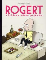 Rogert: V&auml;rldens b&auml;sta pojkv&auml;n