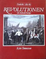 Revolutionen som skakade Europa: Frankrike 1789-1815