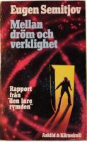 Mellan dr&ouml;m och verklighet: Rapport fr&aring;n "den inre rymden"