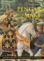 Pengar och makt: Medeltidens handelsm&auml;n i Europa