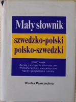 Maly Slownik - Szwedzko-polski - Polsko-Szwedski - Kortfattad svensk-polsk - polsk-svensk ordbok