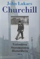 Churchill: Vision&auml;ren - Statsmannen - Historikern