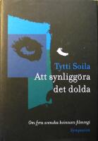 Att synligg&ouml;ra det dolda: Om fyra svenska kvinnors filmregi