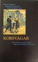 Korsv&auml;gar: En antologi om m&ouml;ten mellan unga och institutioner f&ouml;rr och nu