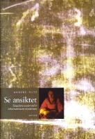 Se ansiktet: Tjugofyra ess&auml;er inf&ouml;r inkarnationens mysterium