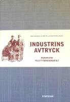 Industrins avtryck - Perspektiv p&aring; ett forskningsf&auml;lt