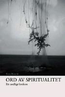 Ord av spiritualitet: Ett andligt lexikon