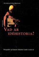 Vad &auml;r id&eacute;historia?: Perspektiv p&aring; &auml;mnets identitet under sextio &aring;r