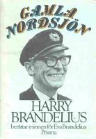 Gamla Nordsj&ouml;n: Harrry Brandelius ber&auml;ttar minnen f&ouml;r Eva Brandelius