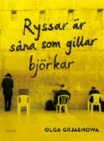 Ryssar &auml;r s&aring;na som gillar bj&ouml;rkar