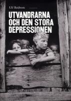 Utvandrarna och den stora depressionen: Svenskamerikaner i trettiotalets malstr&ouml;m