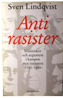 Antirasister: M&auml;nniskor och argument i kampen mot rasismen 1750 - 1900