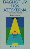 Dagligt liv hos aztekerna i det gamla Mexico