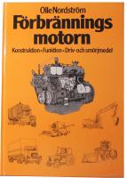 F&ouml;rbr&auml;nningsmotorn: Konstruktion - Funktion - Driv- och sm&ouml;rjmedel