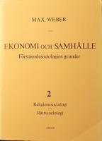 Ekonomi och samh&auml;lle: F&ouml;rst&aring;endesociologins grunder del 2 - Religionssociologi - R&auml;ttssociologi