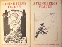 Strindbergsfejden: 465 debattinl&auml;gg och kommentarer - del I-II (del I: 29 april - 20 augusti 1910, del 2: 20 augusti 1910 - 28 augusti 1911)