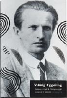 Viking Eggeling: Modernist och filmpionj&auml;r