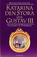 Katarina den stora och Gustav III: En m&aring;nad i S:t Petersburg