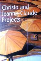 Christo and Jeanne-Claude Projects: Works from the Lilja Art Foundation