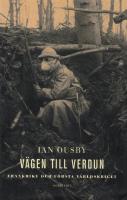 V&auml;gen till Verdun: Frankrike och f&ouml;rsta v&auml;rldskriget