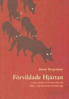F&ouml;rvildade hj&auml;rtan: Livets estetik och ber&auml;ttandets etik i Selma Lagerl&ouml;fs G&ouml;sta Berlings saga