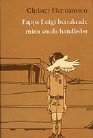 Pappa Luigi betraktade mina smala handleder