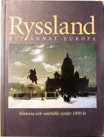 Ryssland: Ett annat Europa - Historia och samh&auml;lle under 1000 &aring;r