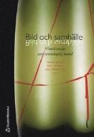 Bild och samh&auml;lle: Visuell analys som vetenskaplig metod