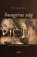 Hungerns v&auml;g: Om Gud, kyrka och m&aring;ngfald