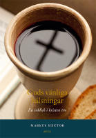 Guds v&auml;nliga h&auml;lsningar: En inblick i kristen tro